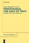 Image for Triphiodorus, &quot;The Sack of Troy&quot;: A General Study and a Commentary