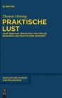Image for Praktische Lust : Kant uber das Verhaltnis von Fuhlen, Begehren und praktischer Vernunft
