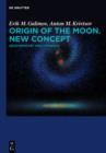 Image for Origin of the Moon. New Concept: Geochemistry and Dynamics
