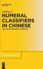 Image for Numeral Classifiers in Chinese : The Syntax-Semantics Interface