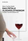 Image for Das Fetale Alkoholsyndrom: Im Kindes- und Erwachsenenalter