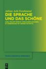 Image for Die Sprache und das Schone: Karl Philipp Moritz&#39; Sprachreflexionen in Verbindung mit seiner Asthetik