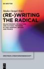 Image for (Re-)Writing the Radical: Enlightenment, Revolution and Cultural Transfer in 1790s Germany, Britain and France