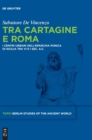 Image for Tra Cartagine e Roma : I centri urbani dell&#39;eparchia punica di Sicilia tra VI e I sec. a.C.