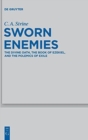 Image for Sworn Enemies : The Divine Oath, the Book of Ezekiel, and the Polemics of Exile