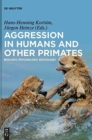 Image for Aggression in Humans and Other Primates : Biology, Psychology, Sociology