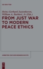 Image for From Just War to Modern Peace Ethics