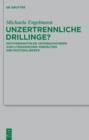 Image for Unzertrennliche Drillinge?: Motivsemantische Untersuchungen zum literarischen Verhaltnis der Pastoralbriefe