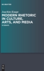 Image for Modern Rhetoric in Culture, Arts, and Media