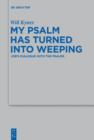 Image for My Psalm Has Turned into Weeping: Job&#39;s Dialogue with the Psalms