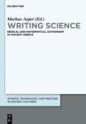 Image for Writing science: medical and mathematical authorship in ancient Greece