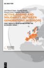 Image for Active ageing and solidarity between generations in Europe: first results from SHARE after the economic crisis