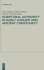 Image for Scriptural Authority in Early Judaism and Ancient Christianity