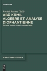 Image for Abu Kamil : Algebre et analyse diophantienne. Edition, traduction et commentaire