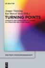 Image for Turning Points: Concepts and Narratives of Change in Literature and Other Media