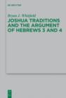 Image for Joshua Traditions and the Argument of Hebrews 3 and 4