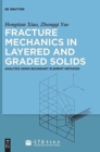 Image for Fracture Mechanics in Layered and Graded Solids : Analysis Using Boundary Element Methods