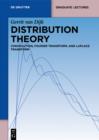 Image for Distribution Theory: Convolution, Fourier Transform, and Laplace Transform