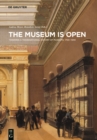 Image for The museum is open  : towards a transnational history of museums, 1750-1940