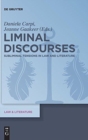 Image for Liminal discourses  : subliminal tensions in law and literature