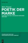 Image for Poetik der Marke: Konsumkultur und literarische Verfahren 1900-2000