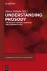 Image for Understanding Prosody: The Role of Context, Function and Communication