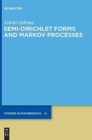 Image for Semi-Dirichlet Forms and Markov Processes