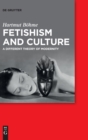 Image for Fetishism and Culture
