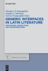 Image for Generic Interfaces in Latin Literature: Encounters, Interactions and Transformations