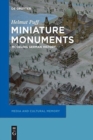 Image for Miniature Monuments : Modeling German History