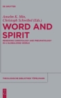 Image for Word and spirit  : renewing Christology and pneumatology in a globalizing world