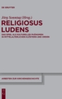 Image for Religiosus Ludens : Das Spiel als kulturelles Phanomen in mittelalterlichen Kloestern und Orden