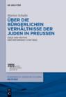 Image for Uber die burgerlichen Verhaltnisse der Juden in Preussen: Ziele und Motive der Reformzeit (1787-1812)