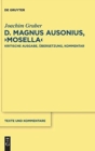 Image for D. Magnus Ausonius, &quot;Mosella&quot; : Kritische Ausgabe, Ubersetzung, Kommentar