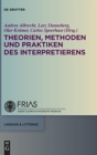 Image for Theorien, Methoden und Praktiken des Interpretierens