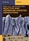 Image for Reactive and Membrane-Assisted Separations