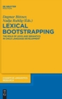 Image for Lexical Bootstrapping : The Role of Lexis and Semantics in Child Language Development