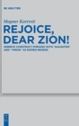 Image for Rejoice, dear Zion!  : Hebrew construct phrases with &#39;daugher&#39; and &#39;virgin&#39; as nomen regens