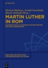 Image for Martin Luther in Rom : Die Ewige Stadt als kosmopolitisches Zentrum und ihre Wahrnehmung