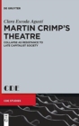 Image for Martin Crimp&#39;s Theatre : Collapse as Resistance to Late Capitalist Society