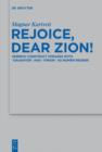 Image for Rejoice, dear Zion!: Hebrew construct phrases with &#39;daugher&#39; and &#39;virgin&#39; as nomen regens