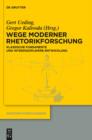 Image for Wege moderner Rhetorikforschung: Klassische Fundamente und interdisziplinare Entwicklung