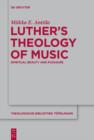 Image for Luther&#39;s Theology of Music: Spiritual Beauty and Pleasure : 161