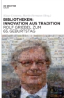 Image for Bibliotheken: Innovation aus Tradition : Rolf Griebel zum 65. Geburtstag