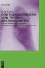 Image for Rontgendiagnostik von Thoraxerkrankungen : Von der Deskription zur Diagnose