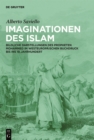 Image for Imaginationen des Islam : Bildliche Darstellungen des Propheten Mohammed im westeuropaischen Buchdruck bis ins 19. Jahrhundert
