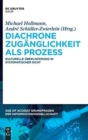 Image for Diachrone Zug?nglichkeit ALS Prozess : Kulturelle ?berlieferung in Systematischer Sicht