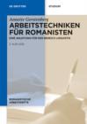 Image for Arbeitstechniken fur Romanisten: Eine Anleitung fur den Bereich Linguistik