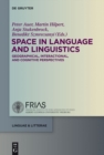Image for Space in language and linguistics: geographical, interactional, and cognitive perspectives