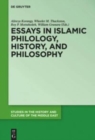Image for Essays in Islamic philology, history, and philosophy  : a festschrift in celebration and honor of Professor Ahmad Mahdavi Damghani's 90th birthday